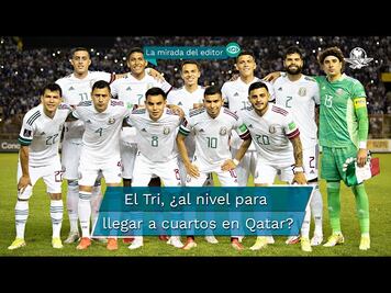 Mirada del editor. El Tri deja una gran duda en su camino a Qatar
