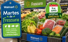 Martes de Frescura en Walmart; conoce las promociones especiales de HOY, 9 de junio