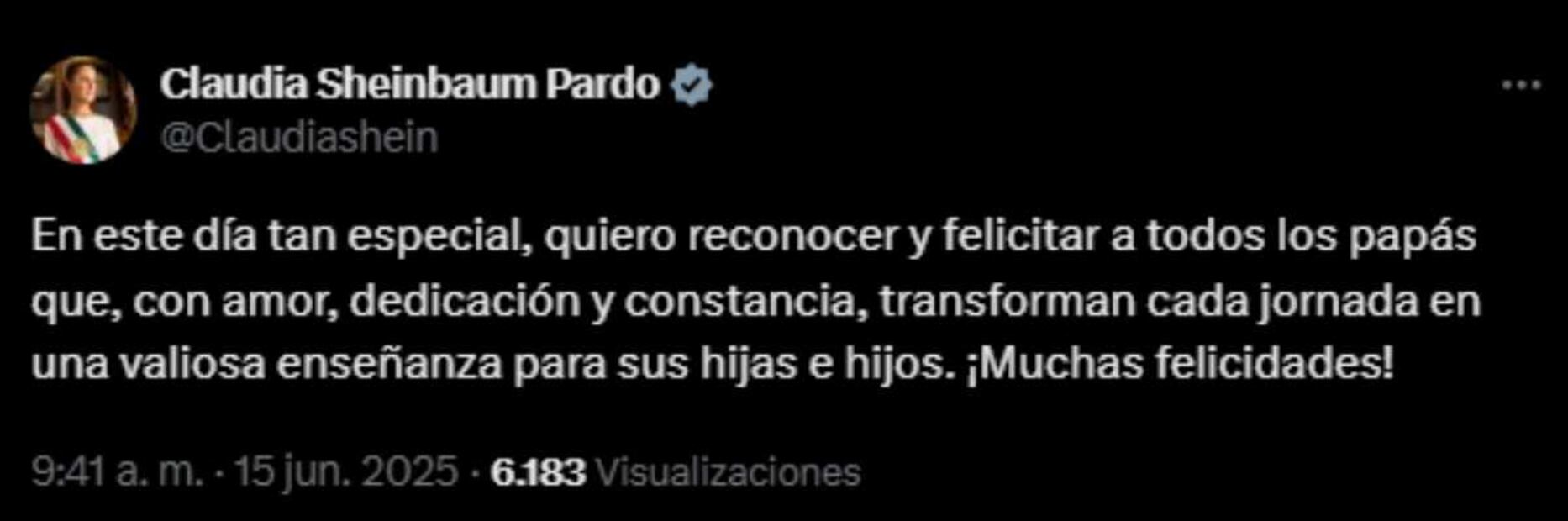 La presidenta Claudia Sheinbaum felicitó a los papás en el Día del Padre, este 15 de junio del 2025. Foto: Captura de pantalla de la cuenta de X de @Claudiashein.