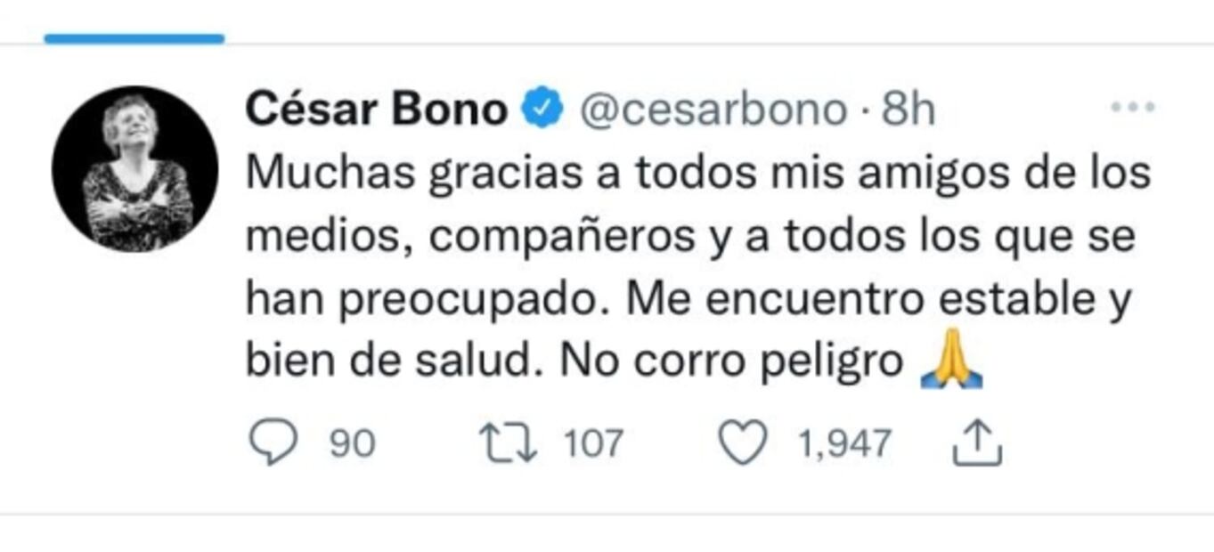 César Bono se reporta estable y bien de salud: "No corro peligro"