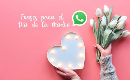 WhatsApp: 10 frases para el Día de las Madres 