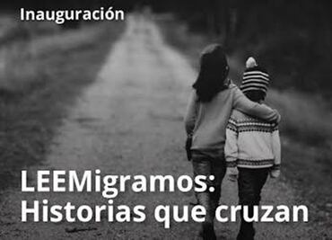 LEEmigramos, un foro para tender puentes con la migración a través de la literatura