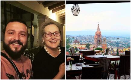 Lo que cenó Meryl Streep en San Miguel de Allende