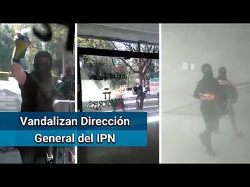 Mujeres y hombres encapuchados irrumpen en Dirección General del IPN