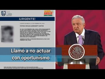 "No puede haber impunidad", dice AMLO sobre caso de Fátima