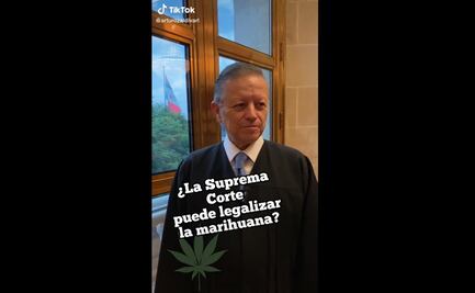 ¿La Corte puede legalizar la marihuana? El ministro Arturo Zaldívar lo explica 
