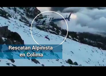 Rescatan alpinista atrapado en el Nevado de Colima