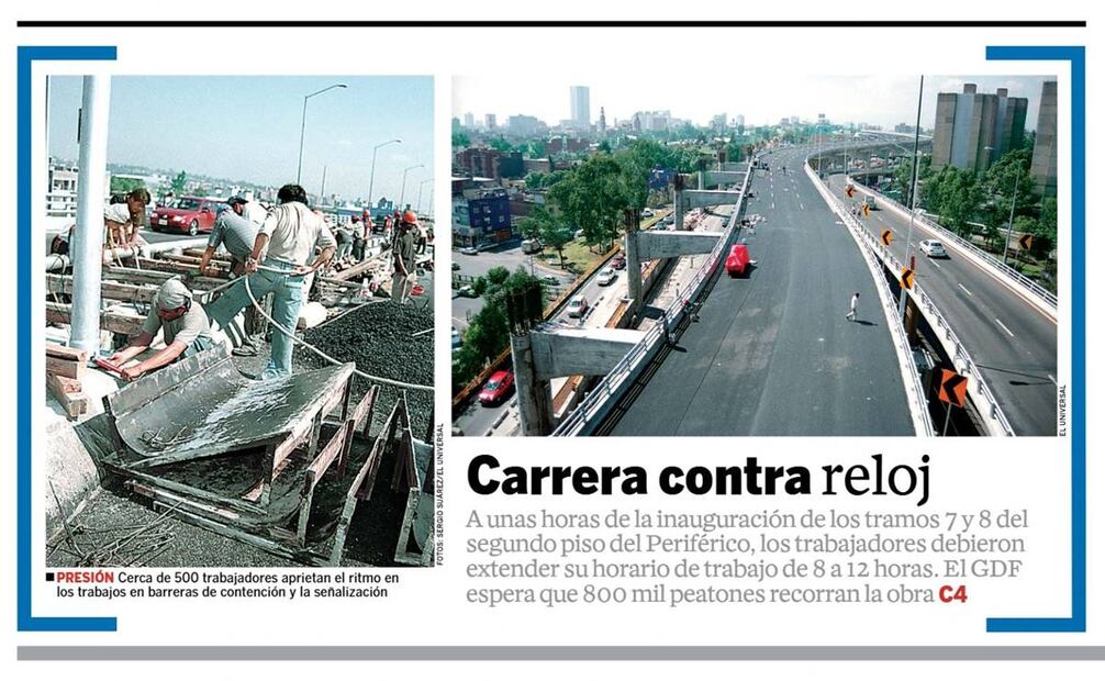 Incluso con los varios meses de retraso, poco antes de inaugurarse el tramo de Periférico de 2004 hizo falta que los obreros trabajaran turnos de 12 horas. Hemeroteca EL UNIVERSAL.