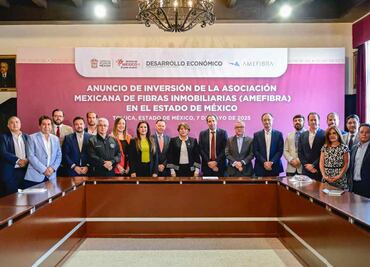 Asociación Mexicana de Fibras Inmobiliarias anuncia construcción de 18 proyectos en Edomex; se invertirán más de 5 mil mdd