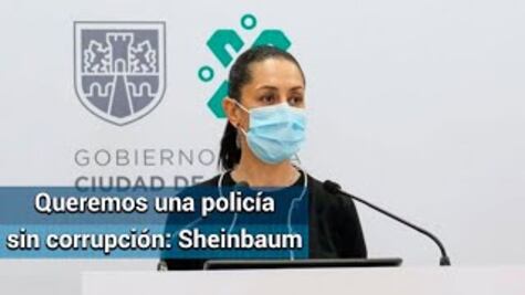 Hay resistencia de policías por acabar con vicios del pasado: Sheinbaum