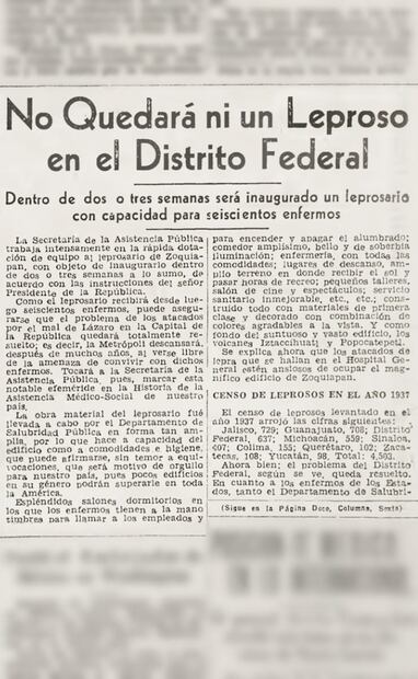 Con la frase “No quedará ni un leproso en el Distrito Federal”, se anunció la apertura del asilo “Dr. Pedro López”. Para los años 50, EL UNIVERSAL reportó que el leprosario de Zoquiapan requería más de un millón 500 mil pesos para atender a 438 “lazarinos”. Foto: Hemeroteca EL UNIVERSAL.