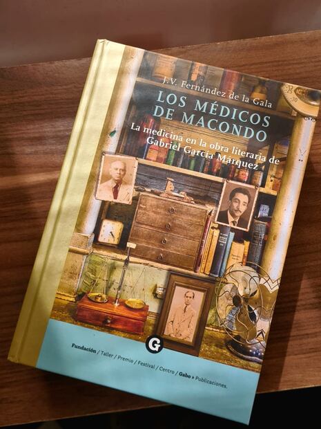Portada del libro "Los médicos de Macondo" de Juan Valentín Fernández de la Gala, médico español. Foto: Especial