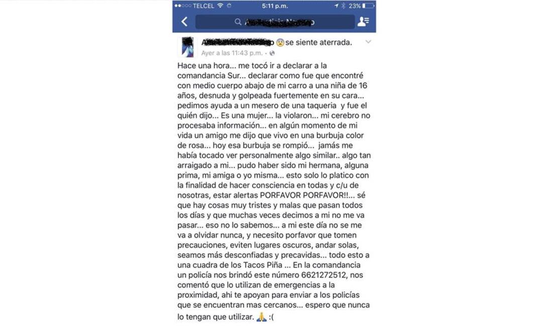 En su mensaje, compartido por más de 720 veces, la usuaria de la red social publicó:  “... pedimos ayuda a un mesero de una taquería y fue el quién dijo... Es una mujer... la violaron...” (Especial)