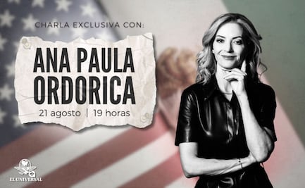 Trump regresa: ¿quién gana y quién pierde? Ana Paula Ordorica lo explica en charla para suscriptores de EL UNIVERSAL