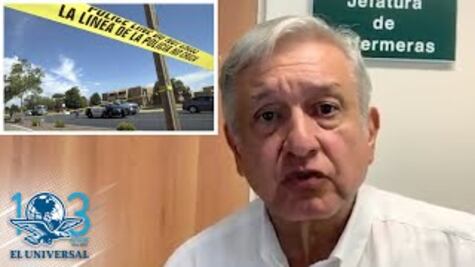 AMLO lamenta tiroteo en El Paso; hay mexicanos muertos