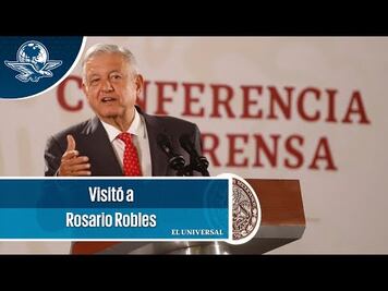 AMLO confirma que estuvo en la casa de Rosario Robles