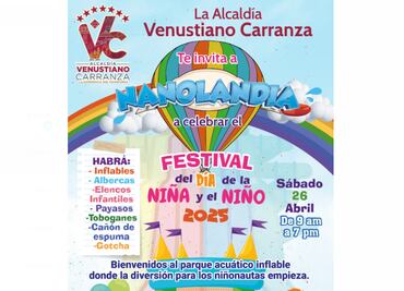 ¿Vives en la alcaldía Venustiano Carranza? ¡No te pierdas "Nanolandia" a partir de este sábado y celebra a lo grande el Día del Niño!