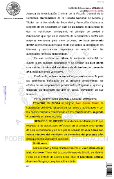 En el documento se le notifica al
empresario Raúl Rocha Cantú que se le niega la suspensión definitiva y se difiere la audiencia incidental para el próximo 26 de diciembre, a las 10:20 horas.