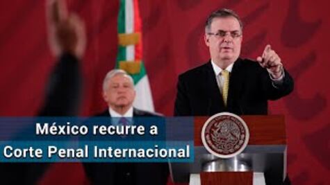 Presentará México recurso ante Corte Penal Internacional por caso Bolivia