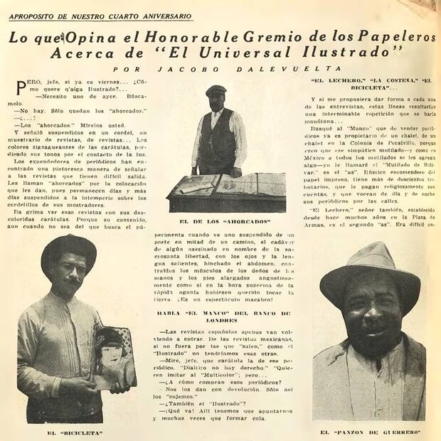 Entrevistas de Jacobo Dalevuelta a varios voceadores como el Manco de Bolívar, El Bicicleta, El Panzón de Guerrero, El As, El de los Ahorcados, que vendían periódicos a los “papeleritos” como antes les llamaban. Le llamaban “ahorcados” a los diarios y revistas que lucían colgados de cordelillos en los puestos de periódicos a merced del sol y las lluvias. Hemeroteca EL UNIVERSAL.