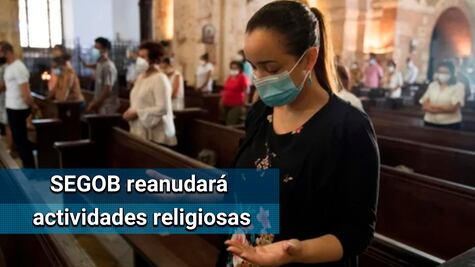 Este es el protocolo para reanudar actividades religiosas ante Covid-19