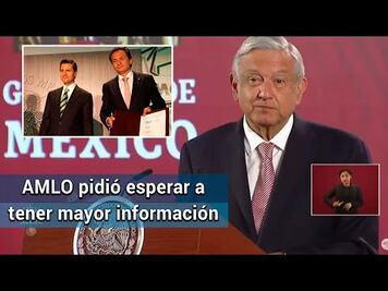 No tengo información de investigación contra Peña Nieto por caso Lozoya: AMLO