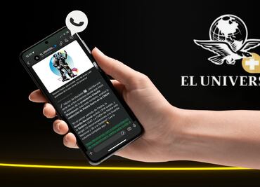 El canal de WhatsApp de EL UNIVERSAL Plus llega para acercarte la mejor información
