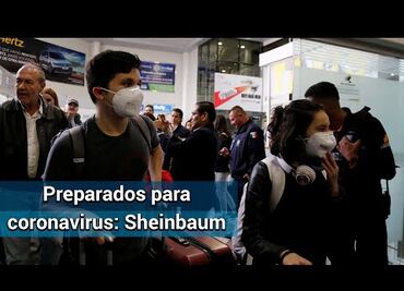 CDMX está lista para enfrentar el coronavirus: Sheinbaum