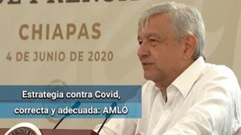 La estrategia contra el Covid-19 ha sido la correcta y adecuada: AMLO