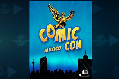 Anuncian la primera Comic Con México para el 2019