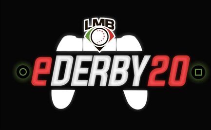Regresa la LMB con el eDerby 2020