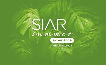 Llega SIAR Summer Experience a la CDMX
