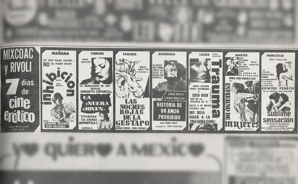 Ciclo “7 días de cine erótico”, en salas del Cine Mixcoac y Rivoli, en septiembre de 1979. Varias de esas cintas quedaron en el olvido cinematográfico y la única evidencia que queda sobre su paso por México son estos anuncios de periódico. Foto: Hemeroteca EL UNIVERSAL.