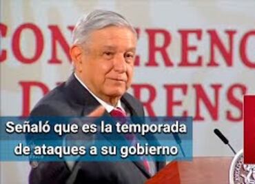 Previo a elección intermedia del 2021 aumentarán ataques contra el gobierno: AMLO