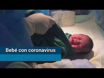 Diagnostican a bebé con coronavirus 30 horas después de nacer en China