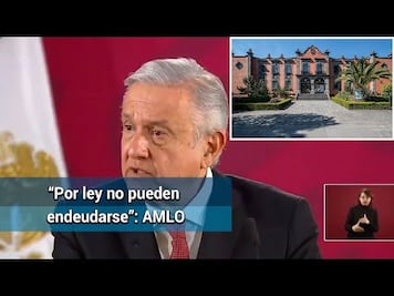 AMLO habla sobre los estados que no tienen deuda