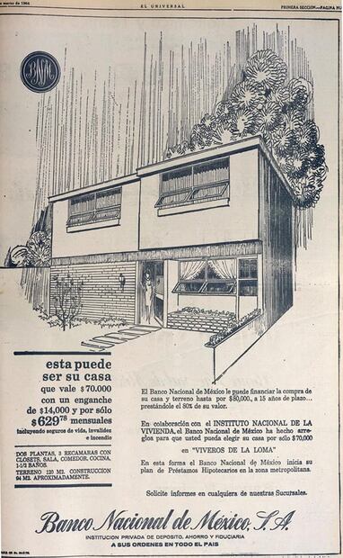 El Banco Nacional de México inició en 1964 su plan de Préstamos Hipotecarios en la zona metropolitana. En este anuncio ofrecía el préstamo de hasta $80,000 pesos para financiar la compra de una casa o terreno, a pagar en un plazo de 15 años. El texto informa que la institución bancaria había “hecho arreglos” para que sus clientes pudieran elegir una casa por solo $70,000, en la zona de Viveros de la Loma. Hemeroteca de EL UNIVERSAL.