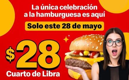 Día de la Hamburguesa 2025: McDonald’s lanza promoción especial de hamburguesa a sólo 28 pesos; ¿cómo aplica? 