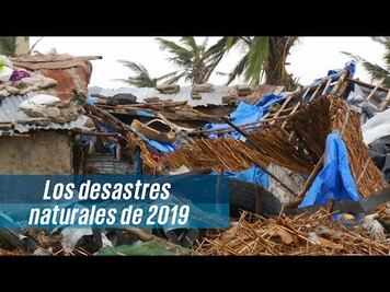 Catástrofes naturales que marcaron 2019