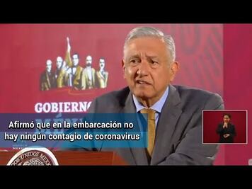 Inhumano, negar entrada de crucero por sospecha de coronavirus: AMLO