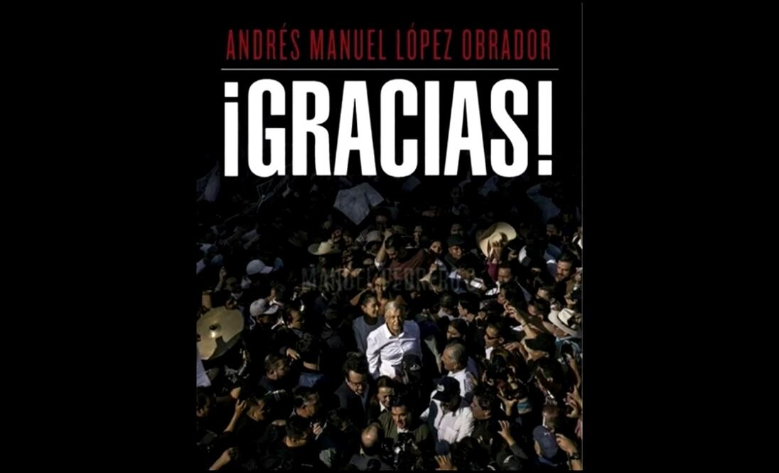 AMLO. Portada de último libro titulado "¡Gracias!". Foto: especial