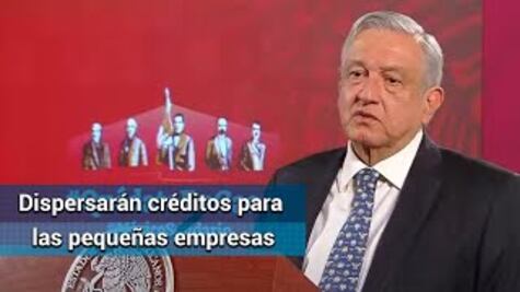 Próximo lunes comienza entrega de créditos para pequeñas empresas: AMLO