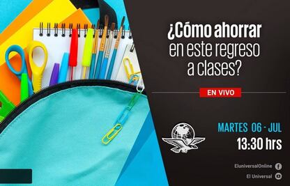 #EnVivo ¿Cómo ahorrar en este regreso a clases?