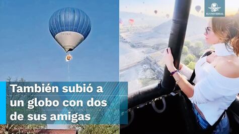 Aylín Mujica atestiguó el accidente en globo aerostático que dejó un par de muertos en Teotihuacán 