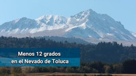 Sensación térmica de menos 12 grados en el Nevado de Toluca impide acceso a visitantes