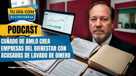 Cuñado de AMLO crea empresas del Bienestar con acusados de lavado de dinero