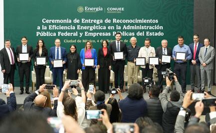 Sener entrega reconocimientos de eficiencia energética a secretarías; destacan Pemex, CFE e IMSS