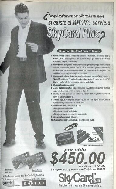 Este anuncio de Skytel, en las páginas de EL UNIVERSAL del año 2000, ofrecía una tarjeta de prepago por 450 pesos. Para darse una idea de lo costoso que era un servicio así, basta recordar que ese mismo año el precio de la gasolina rondaba los 5 pesos por litro. Hemeroteca EL UNIVERSAL.