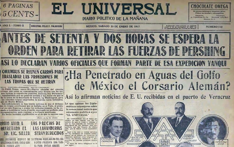 Plana de EL UNIVERSAL de 1917 donde se lee que antes de 72 horas se esperaba que las tropas del general Pershing se retiraran de suelo mexicano. Hemeroteca EL UNIVERSAL.