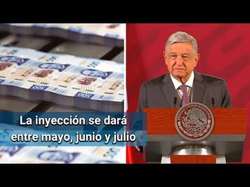 AMLO anuncia inyección de dinero, tras fin de emergencia por Covid-19